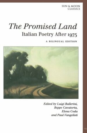 The Promised Land: Italian Poetry After 1975 by Elena Coda, Paul Vangelisti