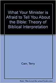 What Your Minister Is Afraid to Tell You About the Bible by Diane Parker