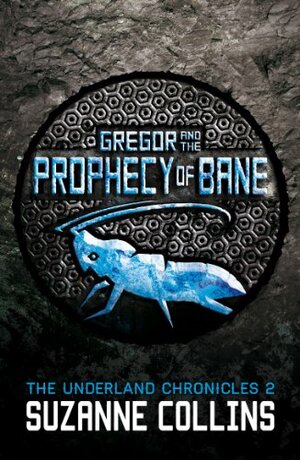 Gregor and the Prophecy of Bane by Suzanne Collins