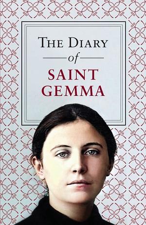 The Diary of Saint Gemma by Gemma Galgani