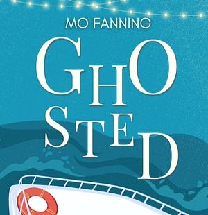 Ghosted: A Holiday Romance to Warm Your Heart by Mo Fanning