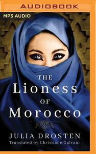The Lioness of Morocco by Julia Drosten