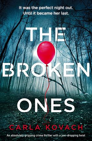 The Broken Ones by Carla Kovach