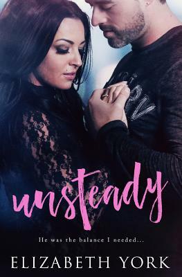 Unsteady by Elizabeth York