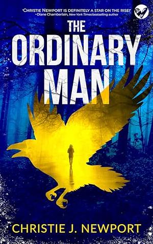 The Ordinary Man by Christie J. Newport