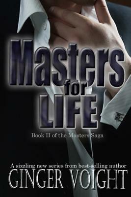 Masters for Life by Ginger Voight