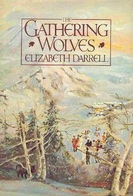 The Gathering Wolves by Elizabeth Darrell