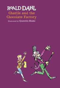 Charlie and the Chocolate Factory by Roald Dahl