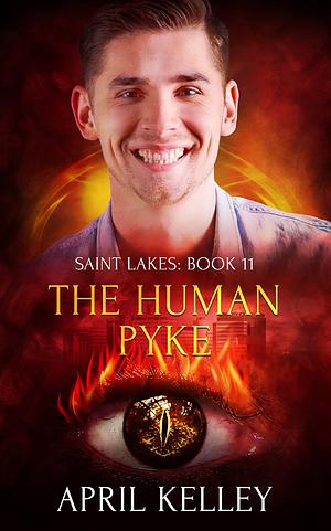 The Human Pyke by April Kelley