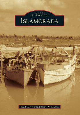 Islamorada by Brad Bertelli, Jerry Wilkinson