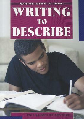 Writing to Describe by Denis E. McGuinness, Lauren Spencer