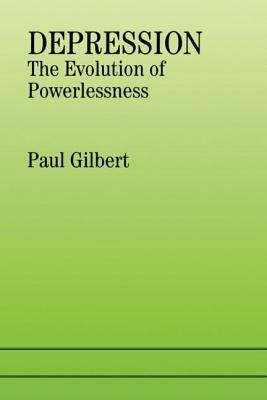 Depression: The Evolution of Powerlessness by P. Gilbert