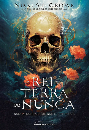 O Rei da Terra do Nunca by Nikki St. Crowe