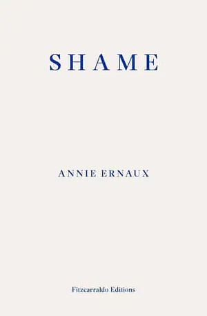 Shame by Annie Ernaux