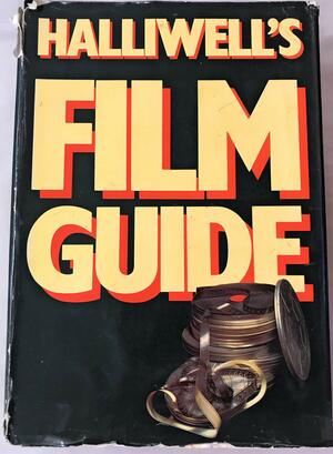 Halliwell's Film Guide: A Survey of 8000 English-Language Movies by Leslie Halliwell