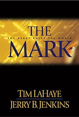 The Mark by Jerry B. Jenkins, Tim LaHaye