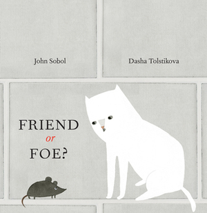 Friend or Foe? by Dasha Tolstikova, John Sobol