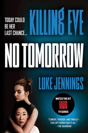 No Tomorrow by Luke Jennings