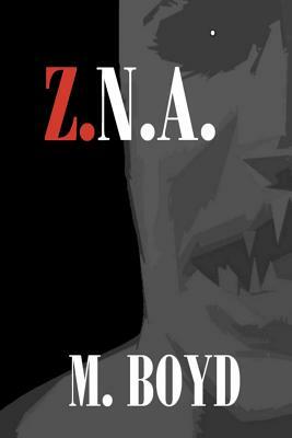 Z.N.A. by M. Boyd