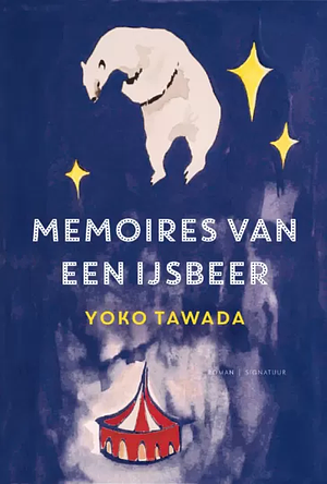 Memoires van een ijsbeer by Yōko Tawada