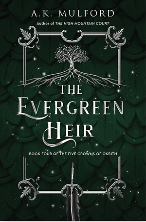 The Evergreen Heir by A.K. Mulford