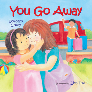 You Go Away by Dorothy Corey