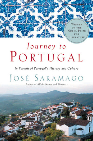 Journey to Portugal: In Pursuit of Portugal's History and Culture by Nick Caistor, José Saramago, Amanda Hopkinson