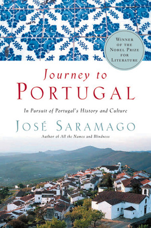 Journey to Portugal: In Pursuit of Portugal's History and Culture by Amanda Hopkinson, José Saramago, Nick Caistor