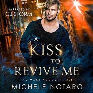 A Kiss to Revive Me by Michele Notaro