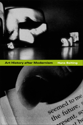 Art History After Modernism by Hans Belting