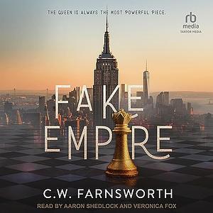 Fake Empire by C.W. Farnsworth