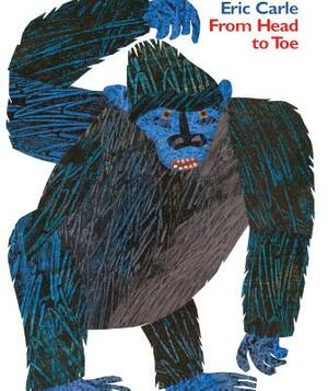 From Head to Toe by Eric Carle