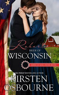 Roberta: Bride of Wisconsin by Kirsten Osbourne