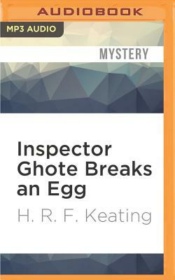 Inspector Ghote Breaks an Egg by H.R.F. Keating