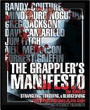 The Grappler's Manifesto: The Guide to Strangling, Torquing, &amp; Bludgeoning Your Way to Victory in The Cage by Lance Freimuth