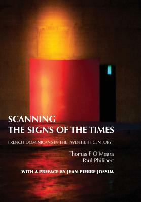 Scanning the Signs of the Times by Thomas O'Meara, Paul Philibert