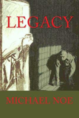 Legacy by Michael Noe