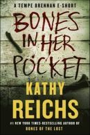 Bones in Her Pocket by Kathy Reichs