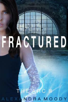 Fractured by Alexandra Moody