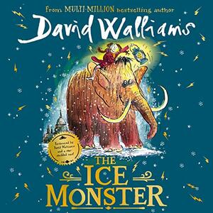 The Ice Monster by David Walliams