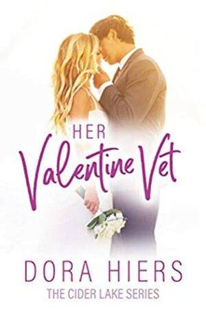 Her Valentine Vet (Cider Lake Book 2) by Tori Kayson, Dora Hiers