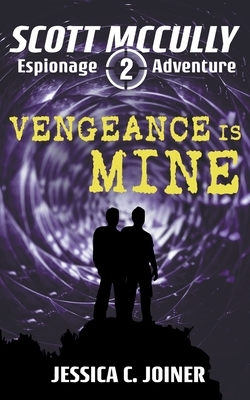 Vengeance is Mine by Jessica C. Joiner