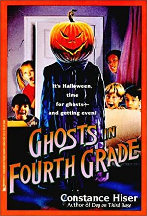 Ghosts in Fourth Grade by Lee Macleod, Constance Hiser