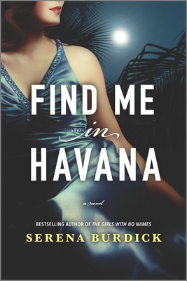 Find Me in Havana by Serena Burdick