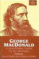 George MacDonald: A Devotional Guide to His Writings by Catherine A. Deddo, Gary W. Deddo