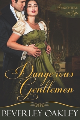 Dangerous Gentlemen by Beverley Oakley