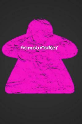 Homewrecker Meeple Game Log by Lees