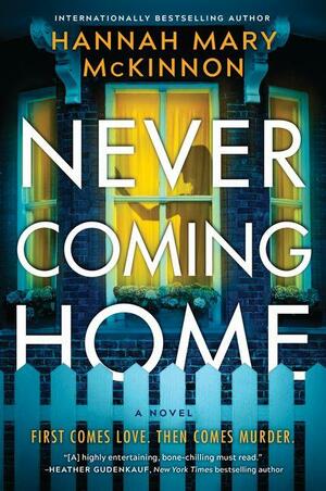 Never Coming Home: A Novel by Hannah Mary McKinnon