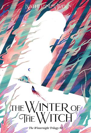 The Winter of the Witch by Katherine Arden