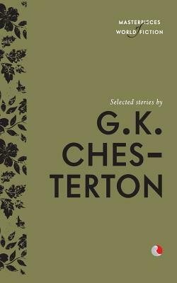 Selected Stories By G.K. Chesterton by Terry O’Brien